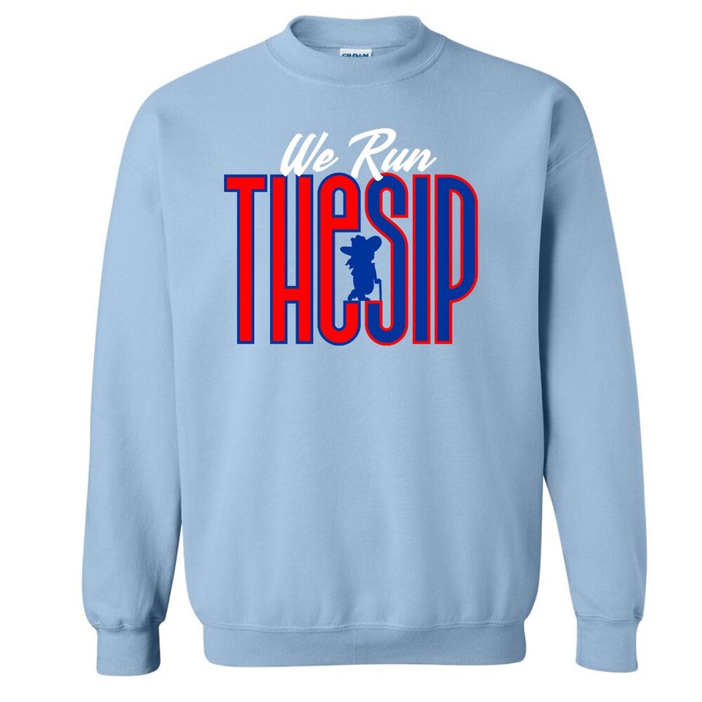 We Run the SIP Ole Miss Rebels Univ of Mississippi crewneck sweatshirt SKY BLUE